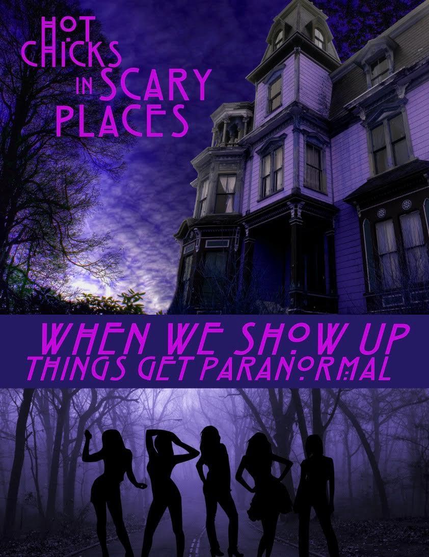 Hot Chicks in Scary Places