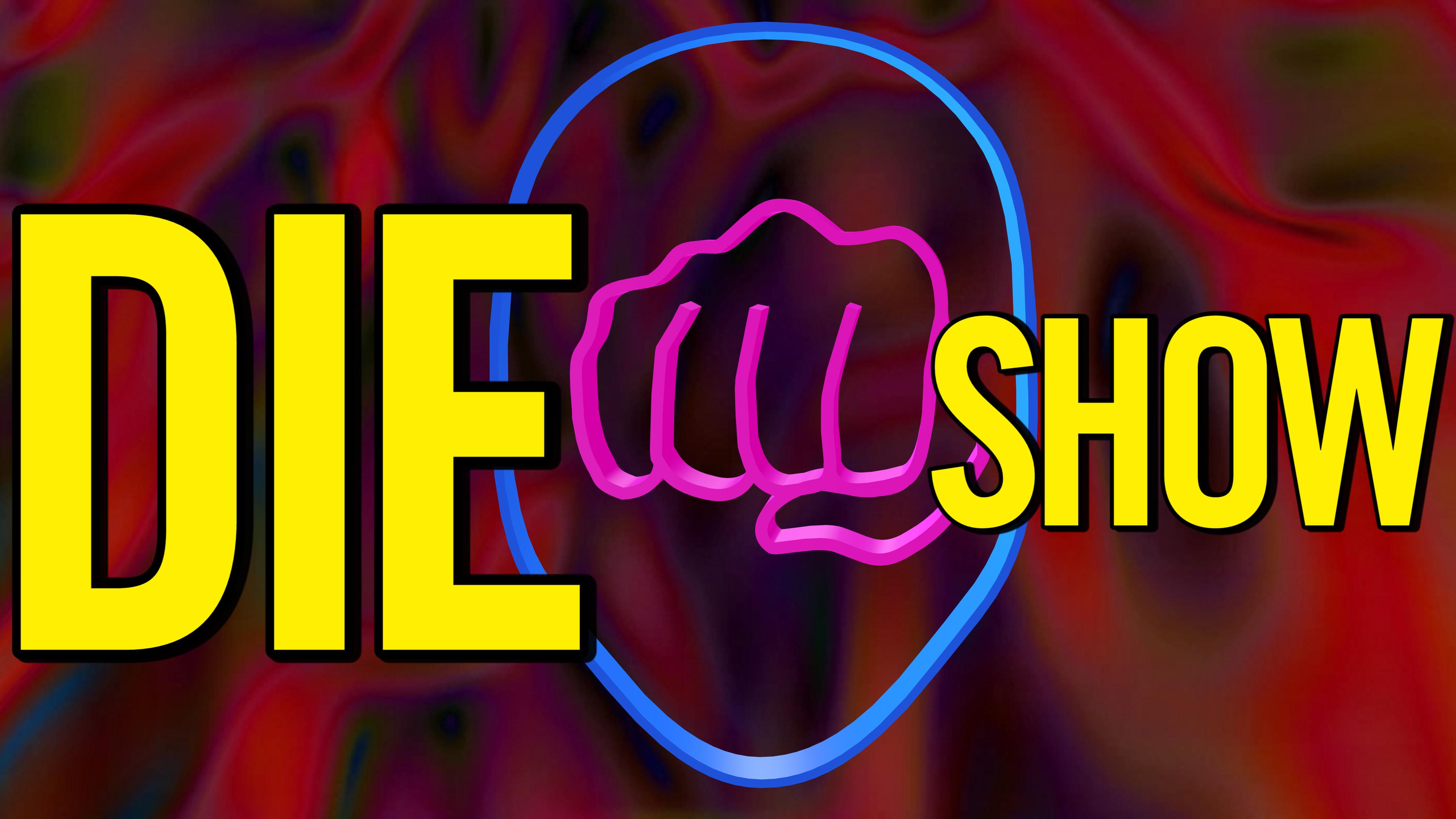 Die Show