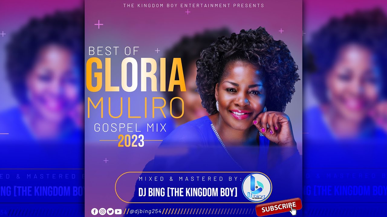Best of Gloria Muliro Gospel Mix 2023 by DJ Bing [The Kingdom Boy]