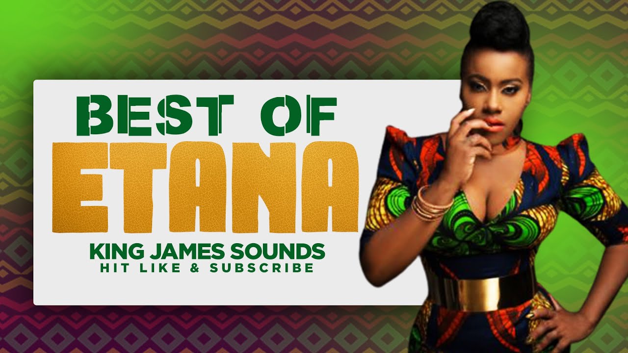 ?? BEST OF ETANA {LOVE SONG, RICHEST GIRL, WEAKNESS IN ME, SPREAD LOVE, HEART BROKEN, AUGUST TOWN}
