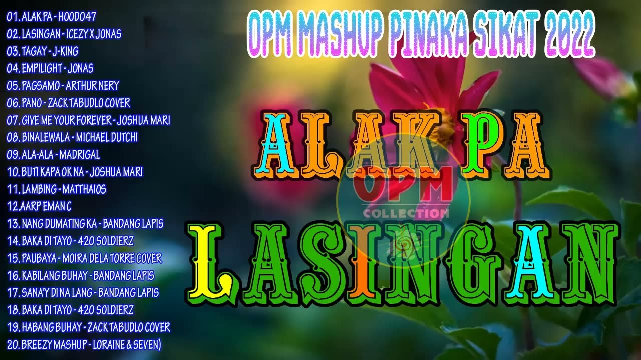 Alak Pa x Lansingan | Viral OPM Mashup Pinaka Pinakinggan 2022 Playlist | Hood047 x Icezy x J-king