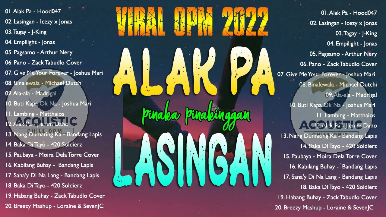 Alak Pa x Lansingan | Viral OPM Mashup Pinaka Pinakinggan 2022 Playlist | Hood047 x Icezy x J-king