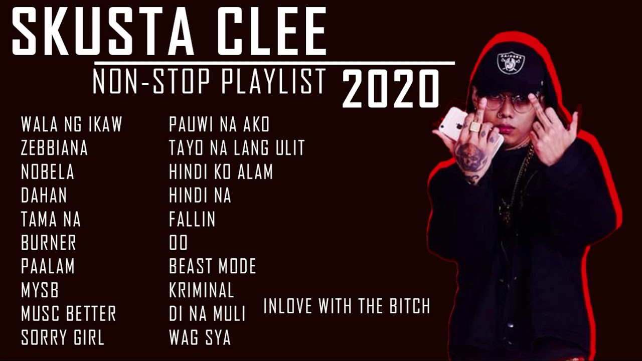 SKUSTA CLEE NONSTOP PLAYLIST 2020 | BEST SONGS OF SKUSTA CLEE | WALA NG IKAW | ZEBBIANA | NOBELA |