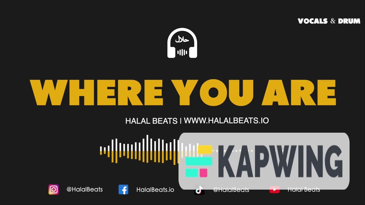 Where you are (Halal Beats) 1h version