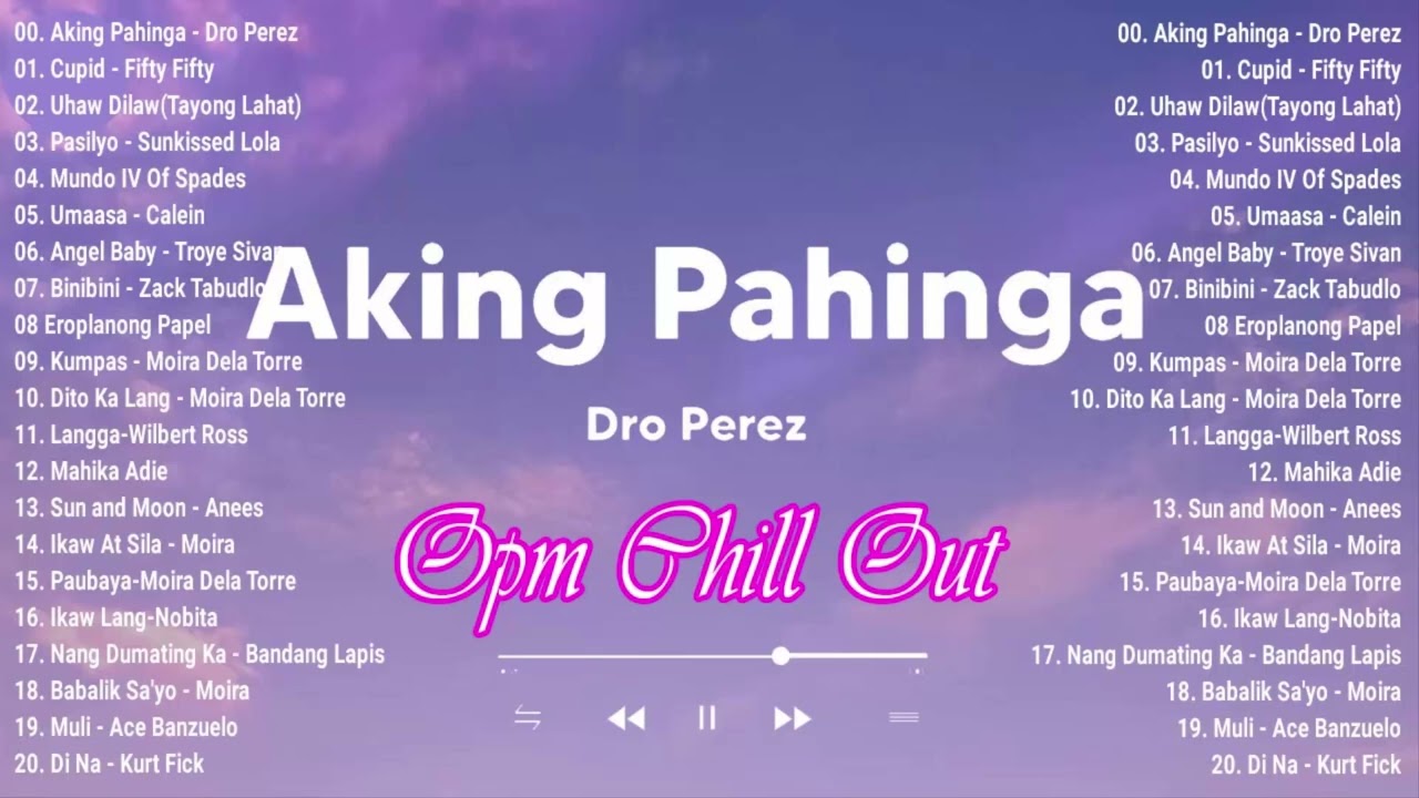 Aking Pahinga - Dro Perez ||  Uhaw - Dilaw |  OPM Top Trending Filipino Playlist 2023❤