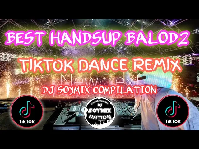 Best Handsup Balod2 TikTok Remix Part 4 - Dj SoyMix ( Nonstop Disco )