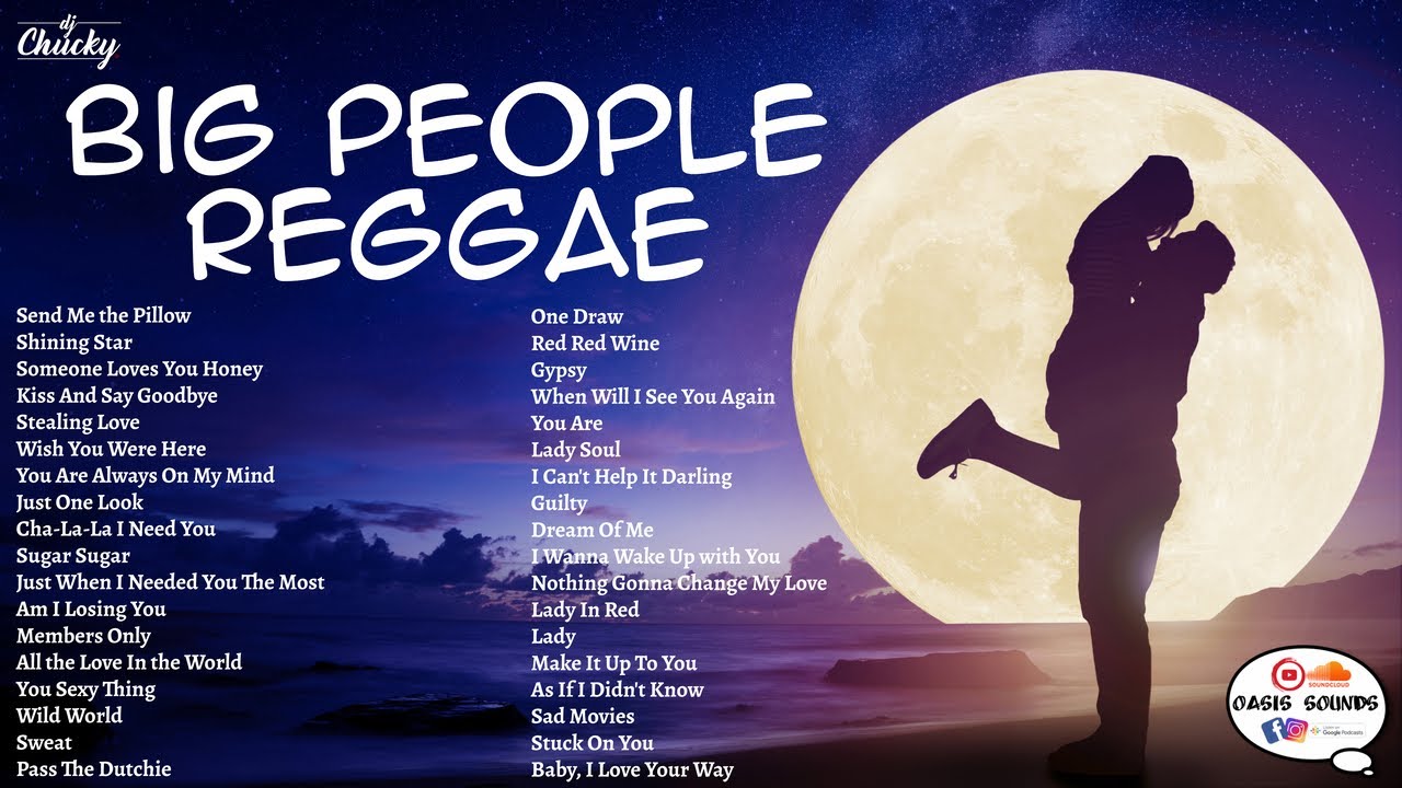 Big People Reggae Mix #bigpeoplereggae #oasissounds #djchucky
