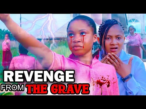 REVENGE FROM THE GRAVE Full Movie(2023 New Movie)Mercy Kenneth 2023 Latest Nigerian Nollywood Movies_360P