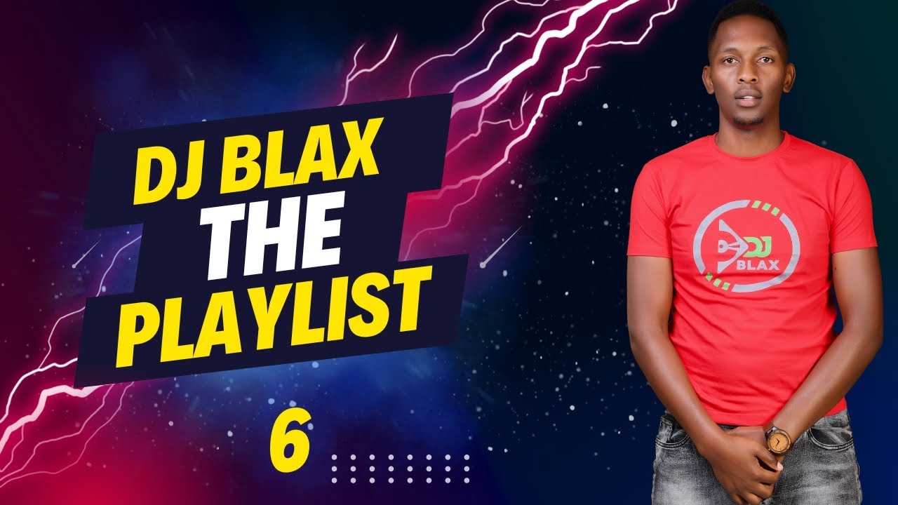 Dj Blax PlayList 6 - Mapozi, Afrobeats, Dancehall, ArbanTon, Amapiano, Hits
