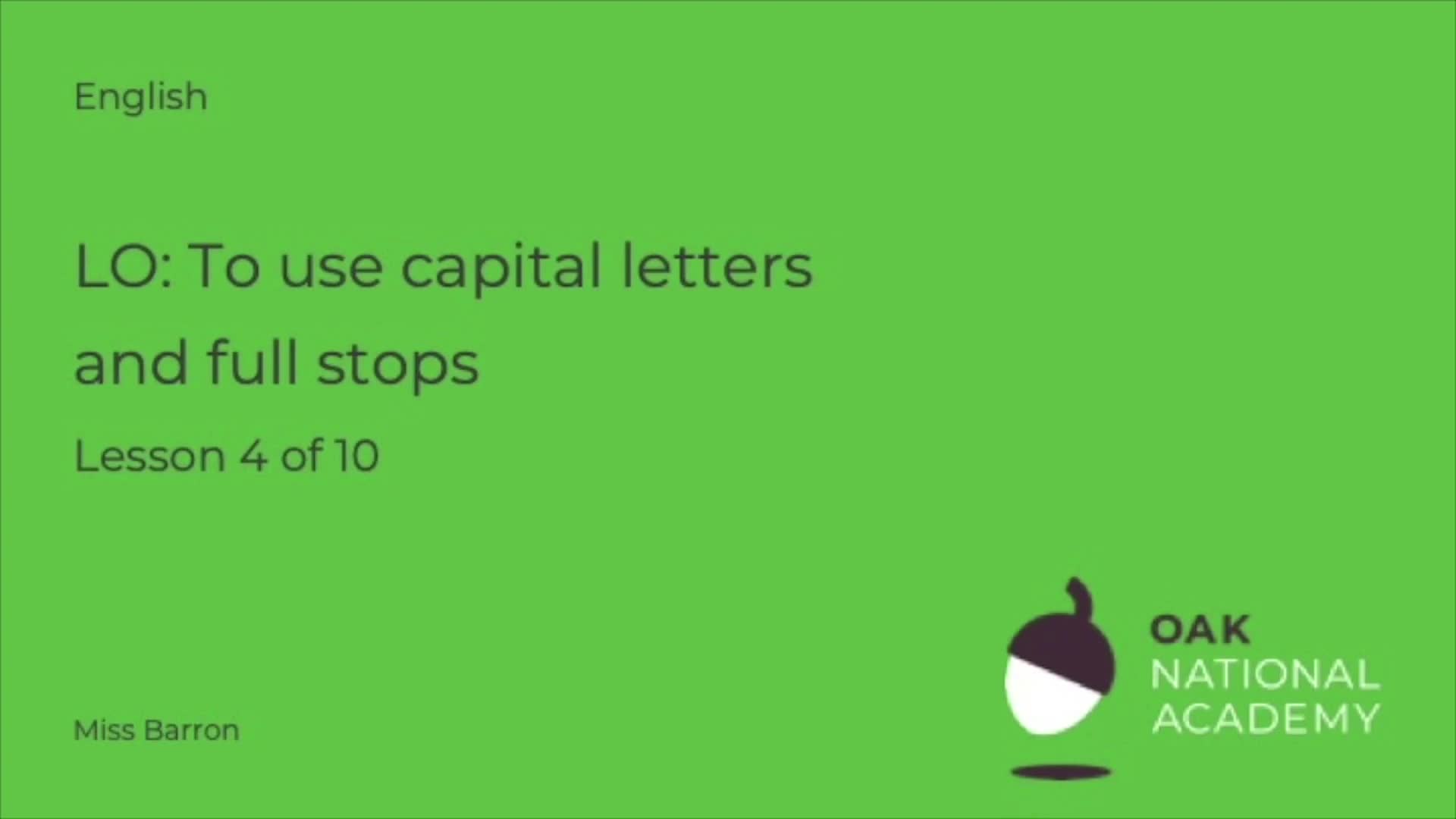 To use capital letters and full stops