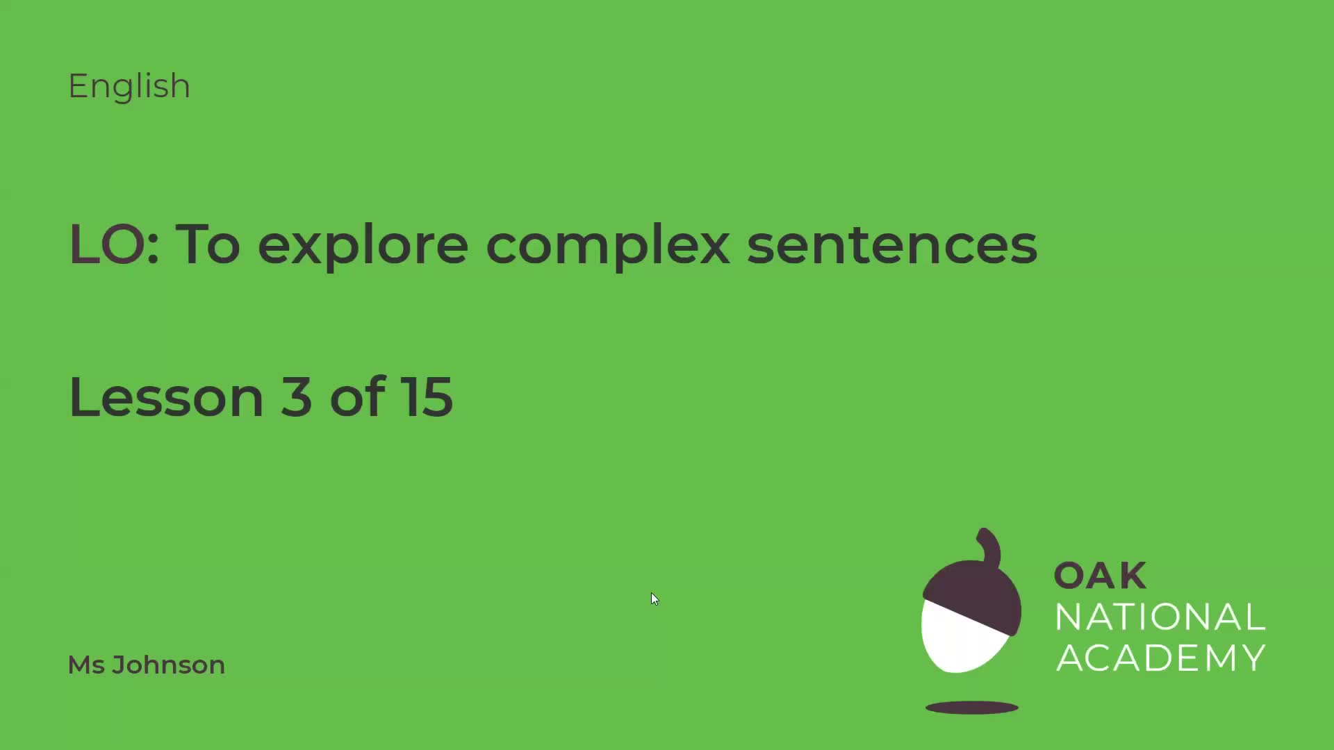 To explore complex sentences