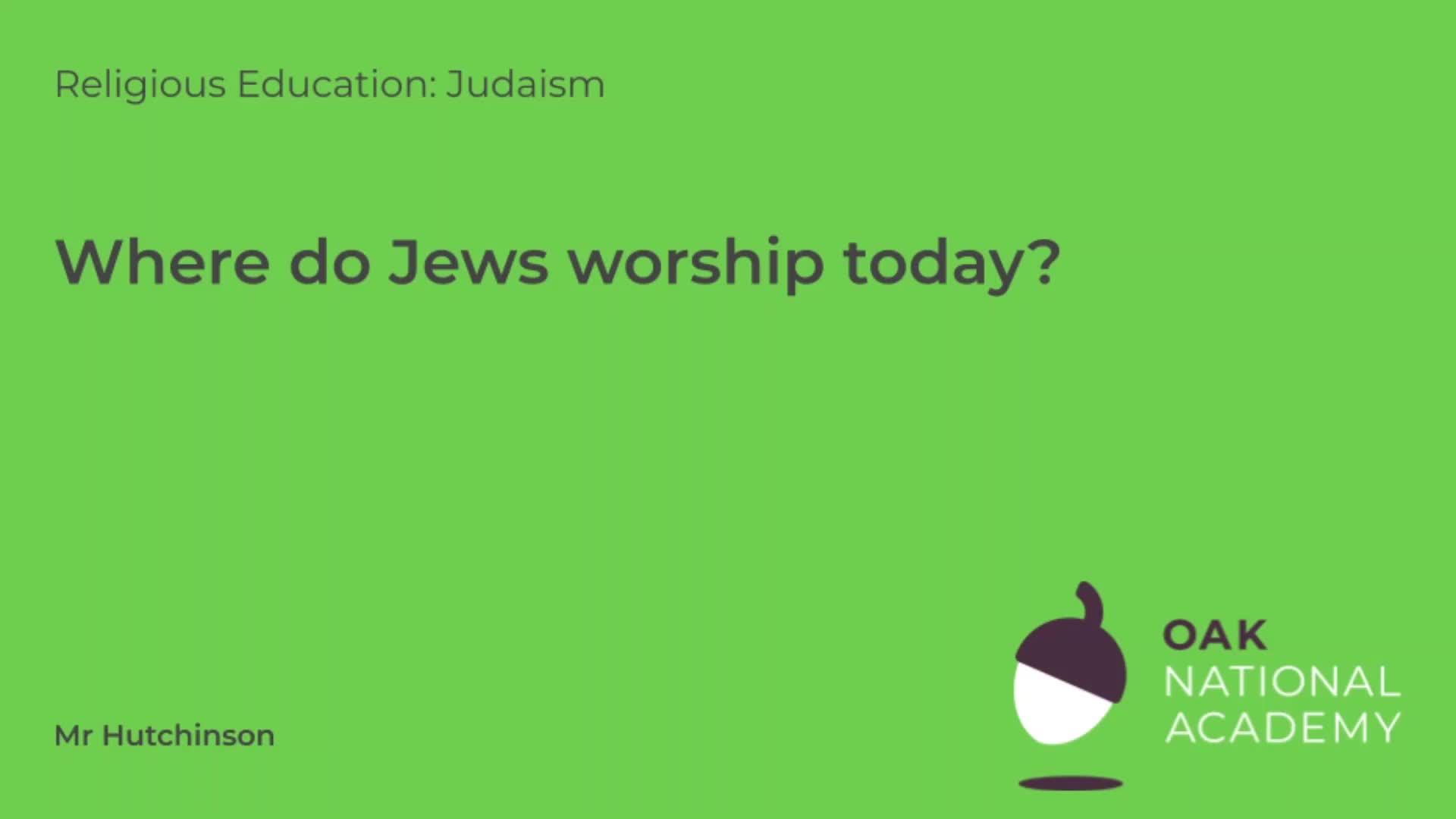 Where do Jews worship today?