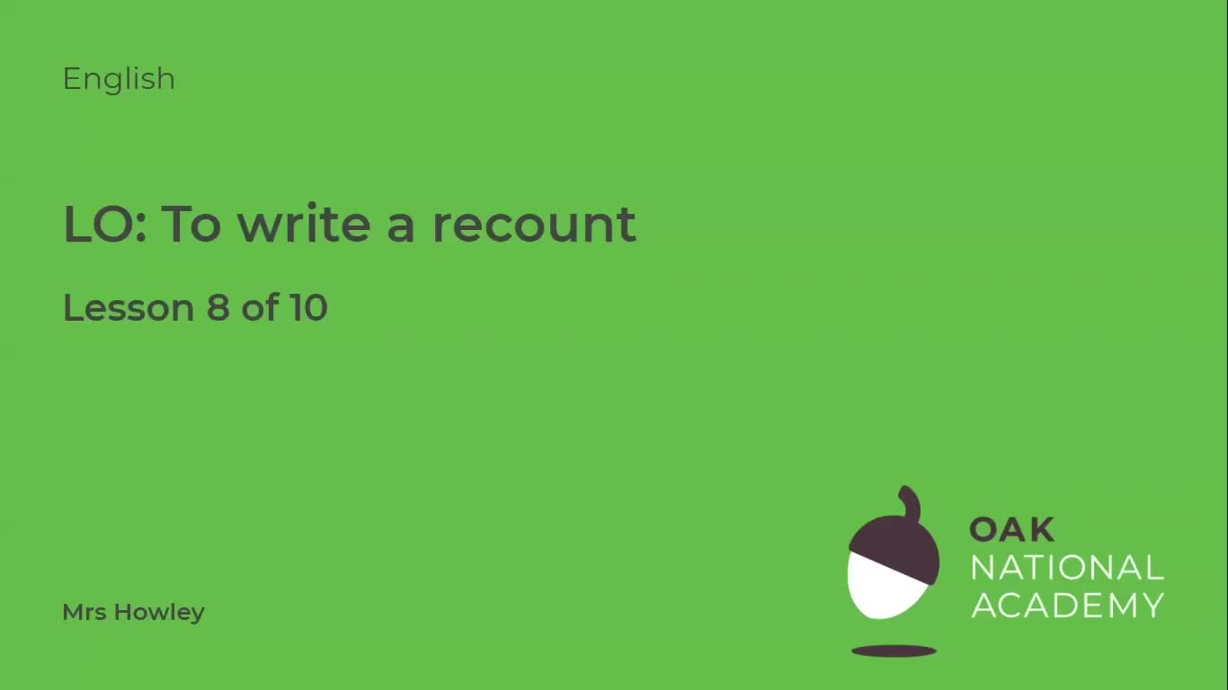 To write a recount (Part 1)