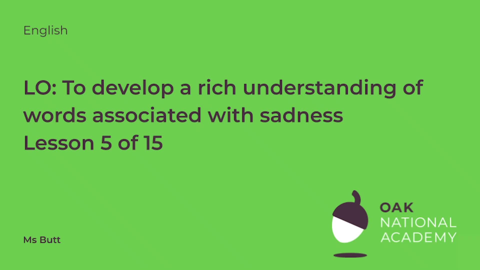 To develop a rich understanding of words associated with sadness