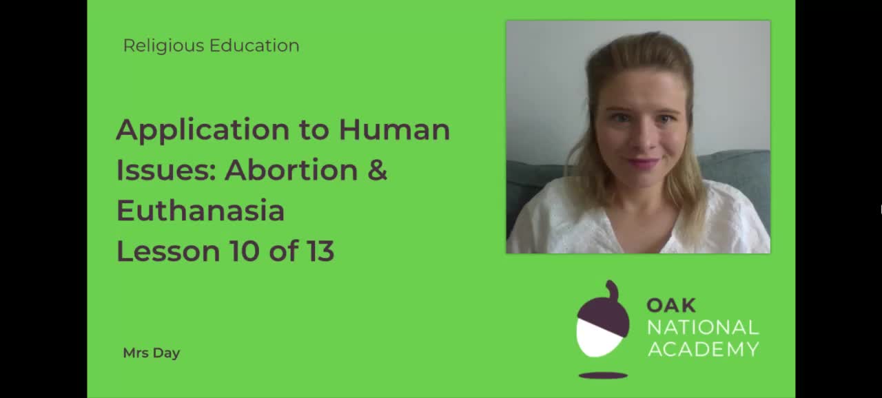 Application to Human Issues: Abortion & Euthanasia