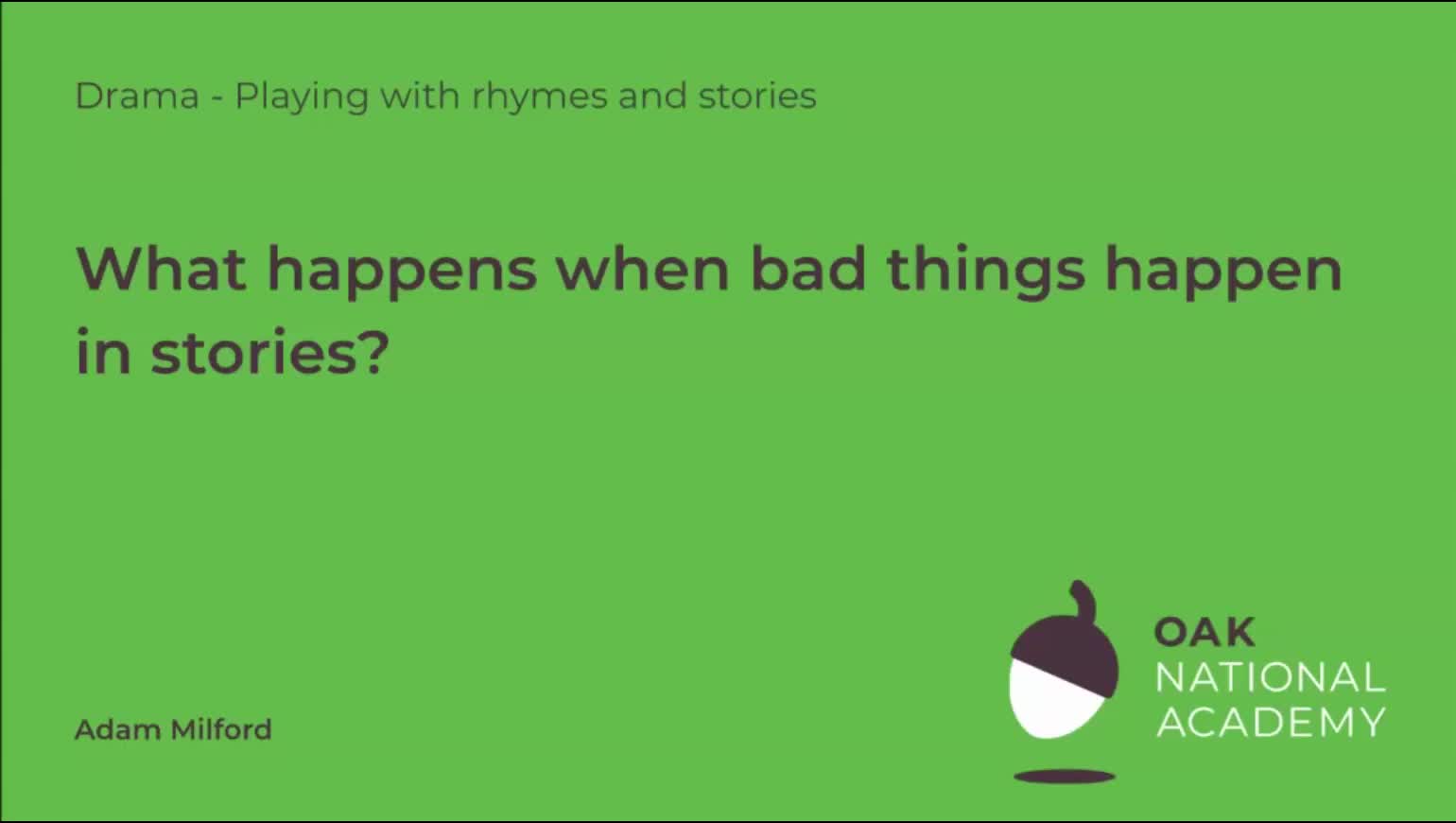 What happens when bad things happen in stories?