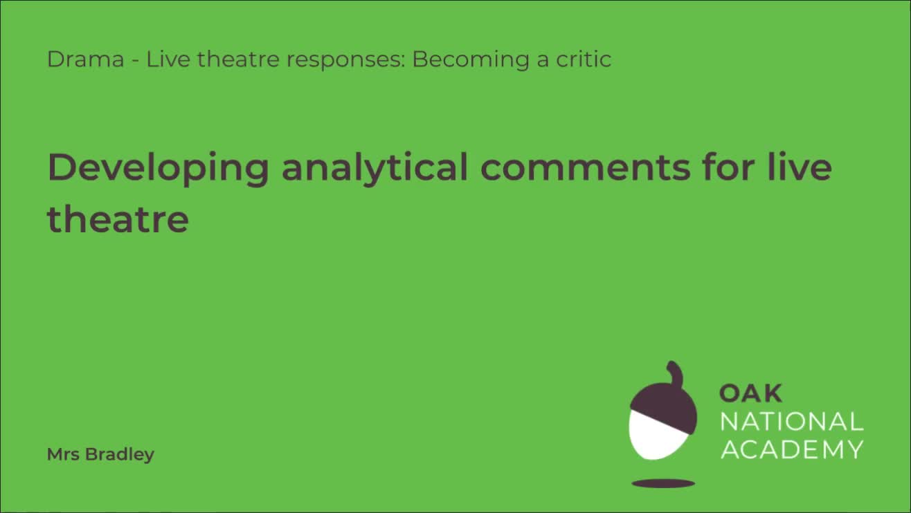 Developing analytical comments for live theatre