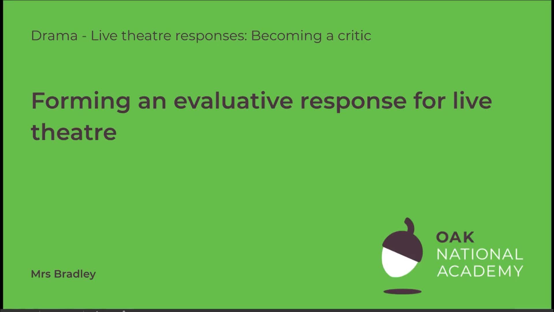 Forming an evaluative response for live theatre