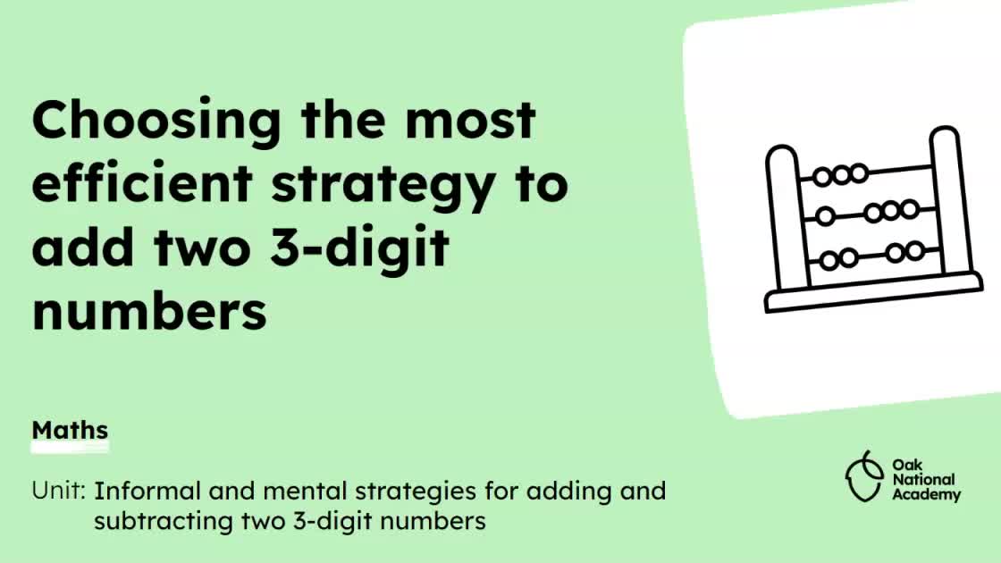 Choose the most efficient strategy to add two 3-digit numbers