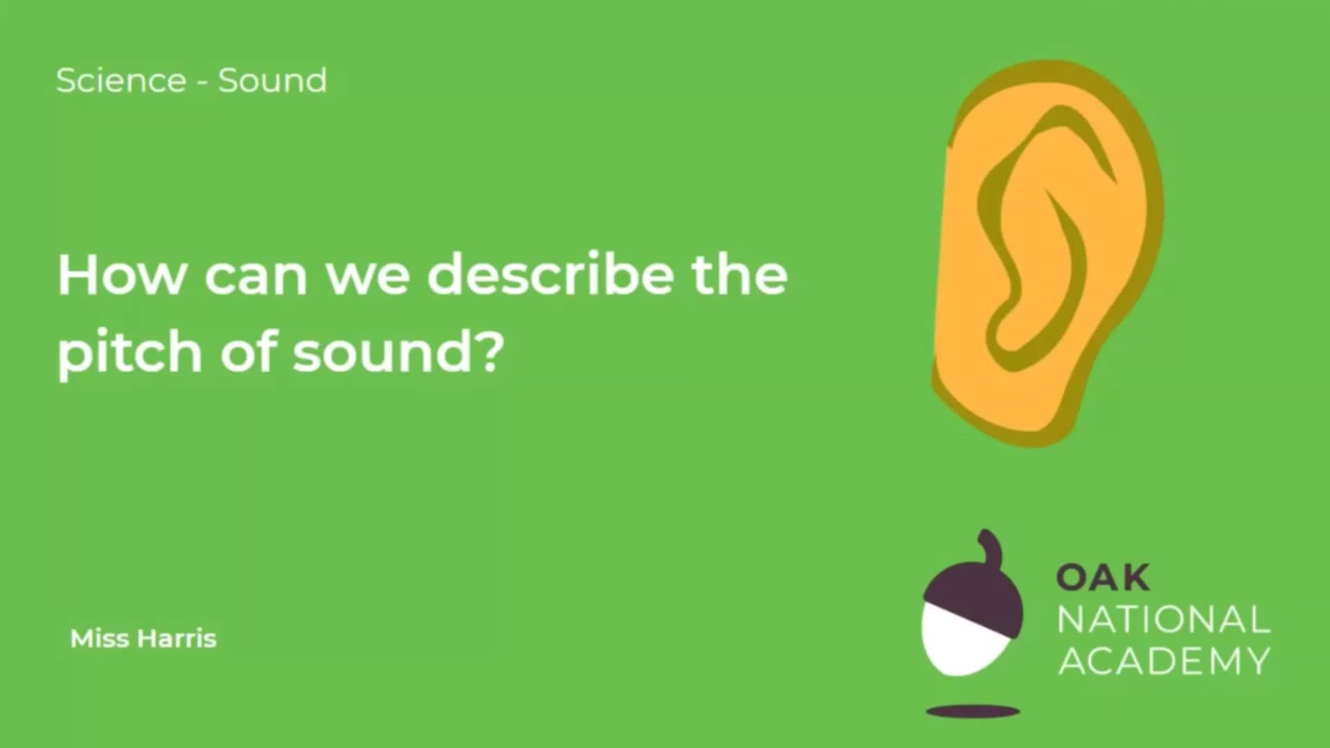 How can we describe the pitch of sounds?
