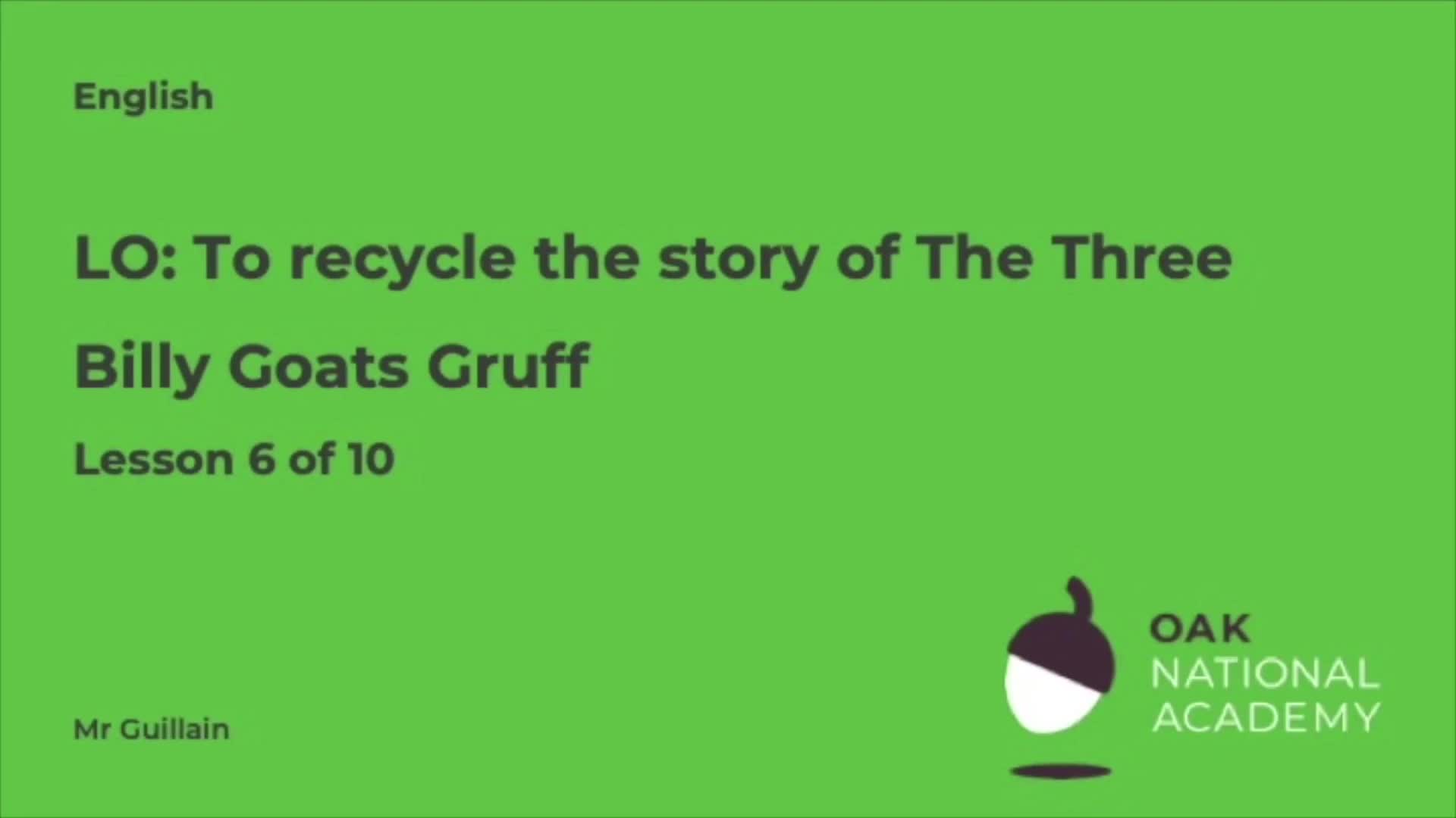To recycle the story of The Three Billy Goats Gruff