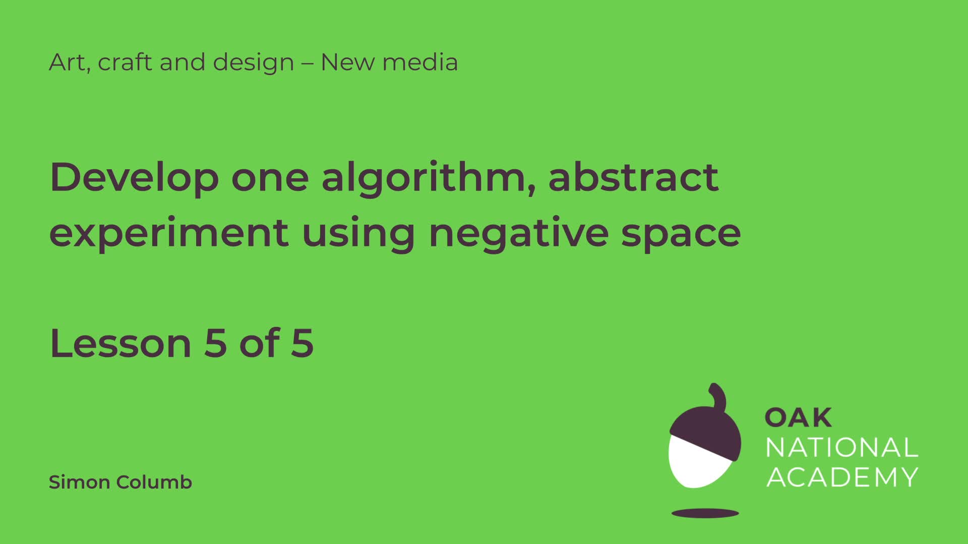 Develop one algorithm, abstract experiment using negative space