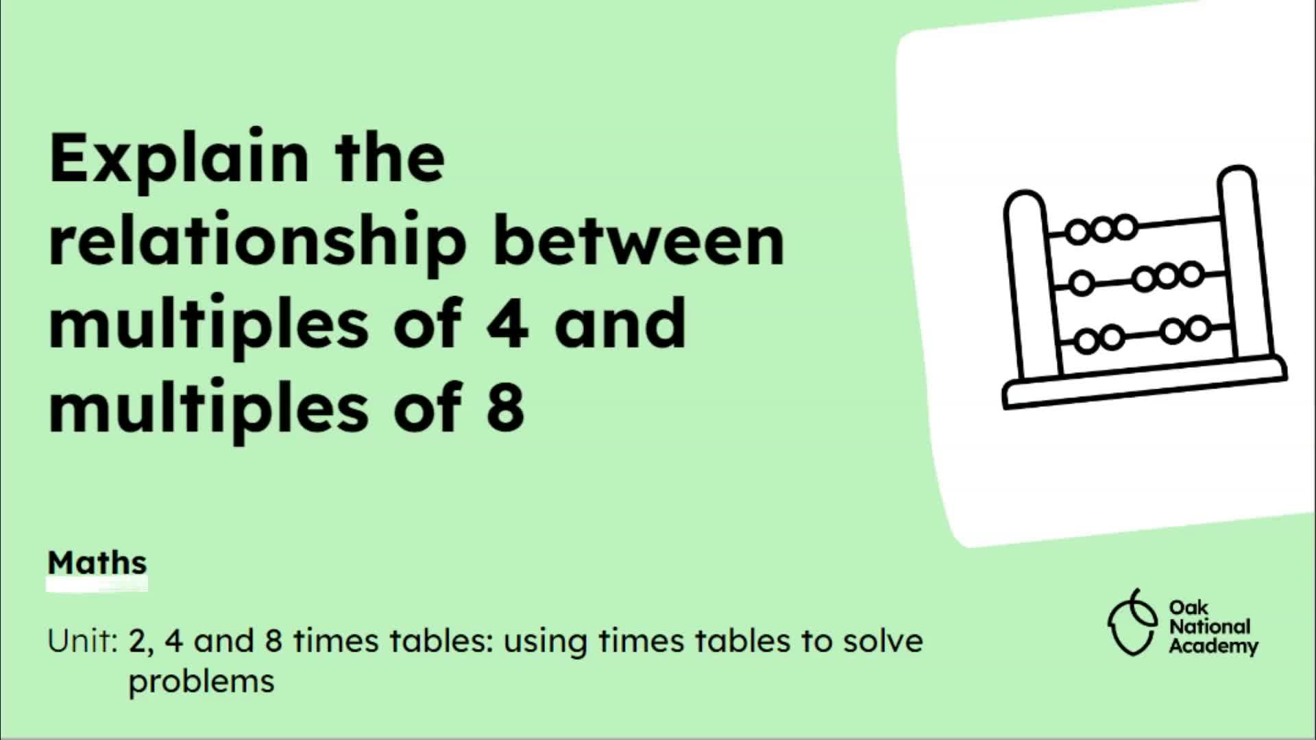 Explain the relationship between multiples of 4 and multiples of 8