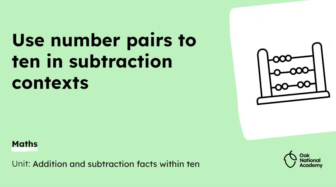 Use number pairs to 10 in subtraction contexts