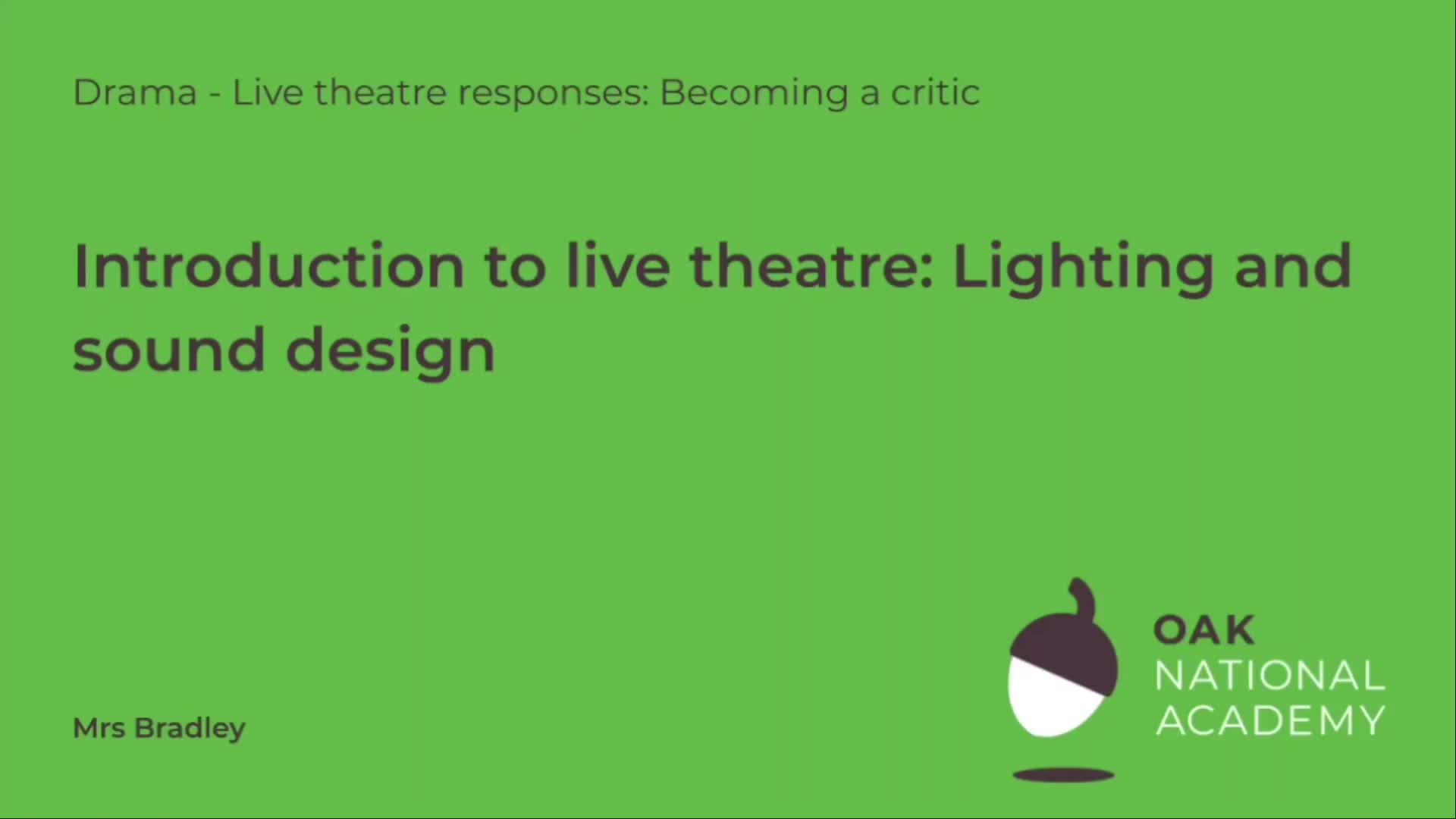 Introduction to live theatre: Lighting and sound design