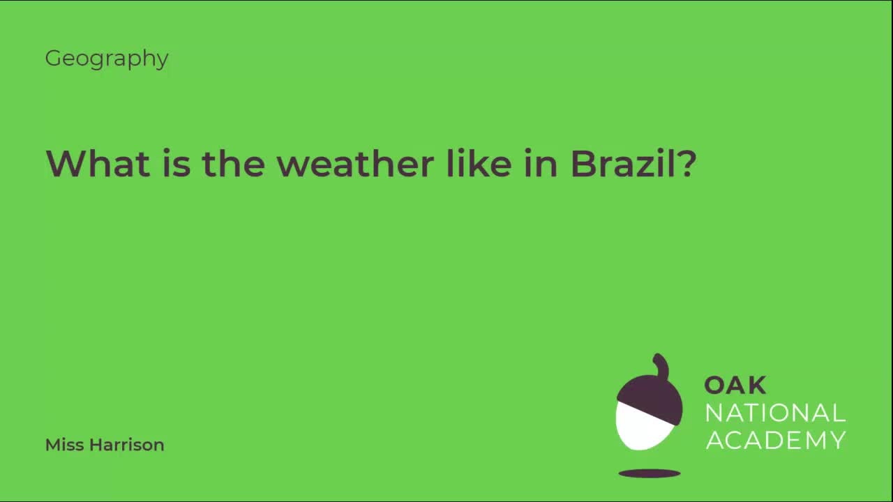 What is the weather like in Brazil?