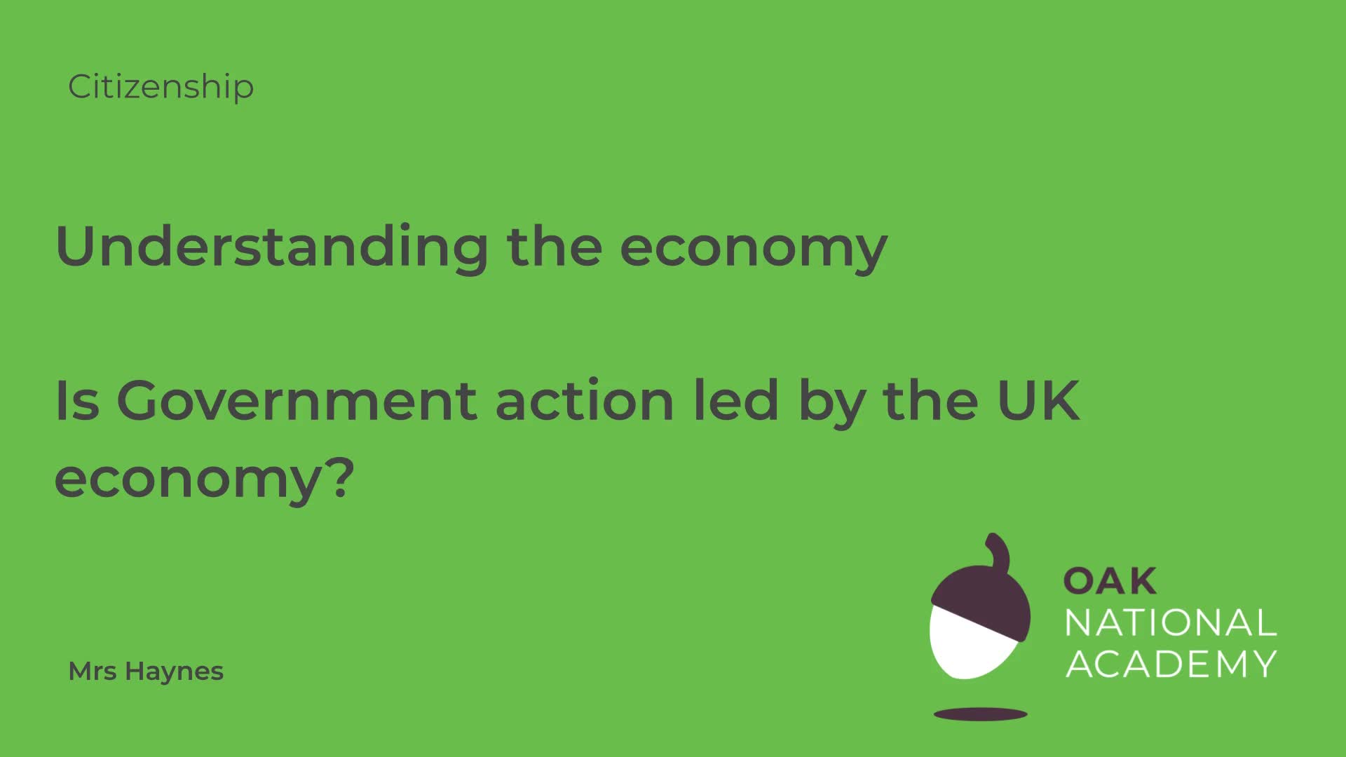 Understanding the economy: Is Government Action led by the UK Economy?