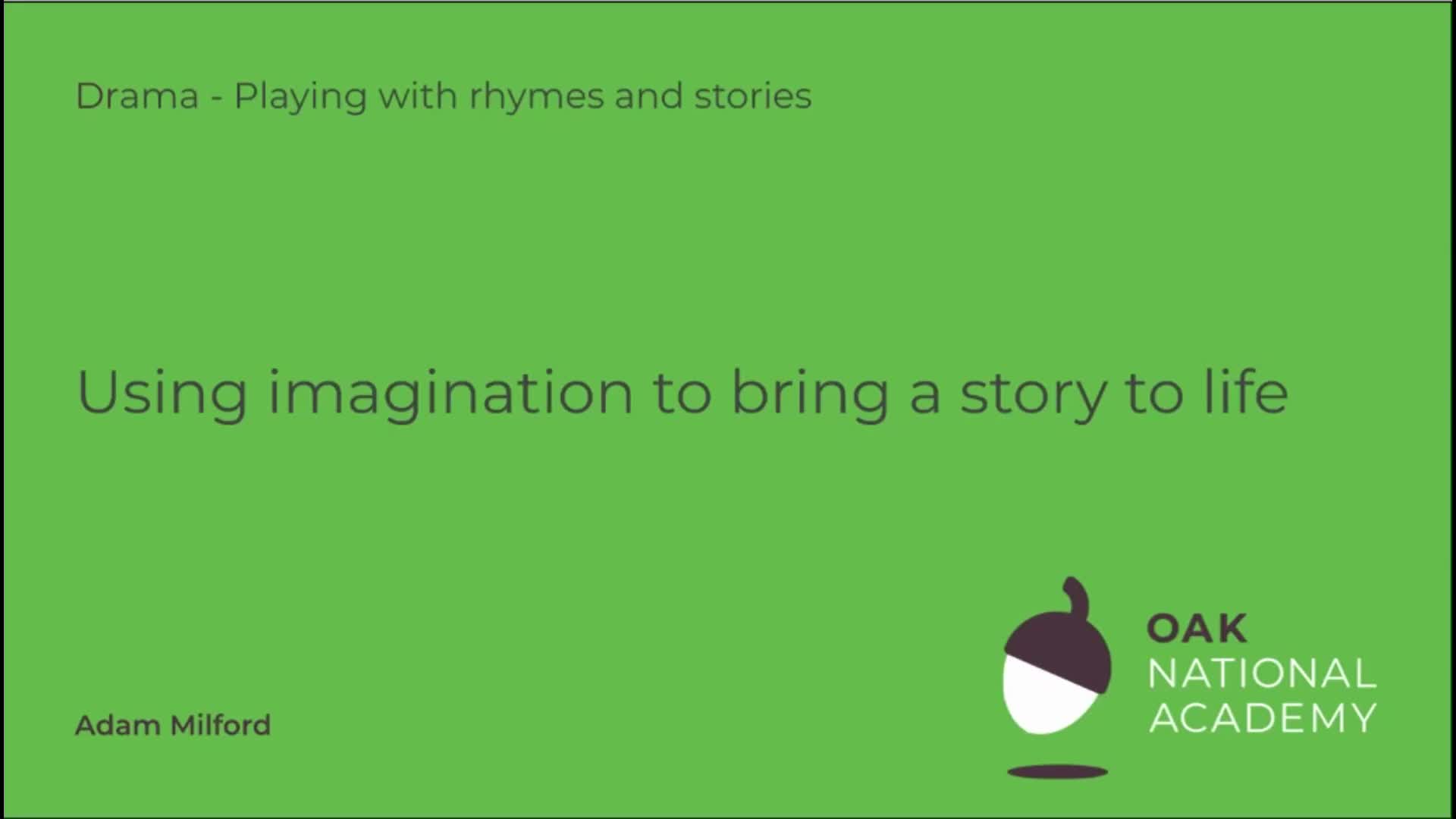 Using imagination to bring a story to life