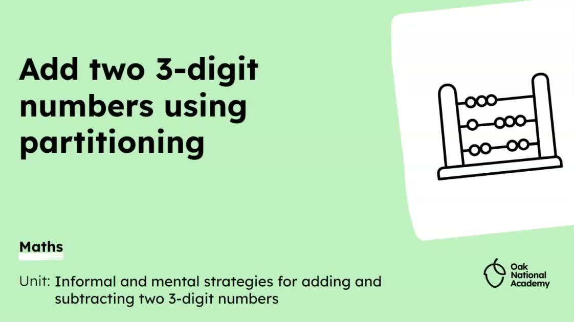 Add two 3-digit numbers using partitioning