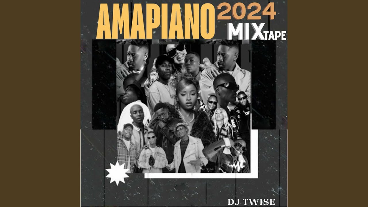 Amapiano 2024 Mixtape