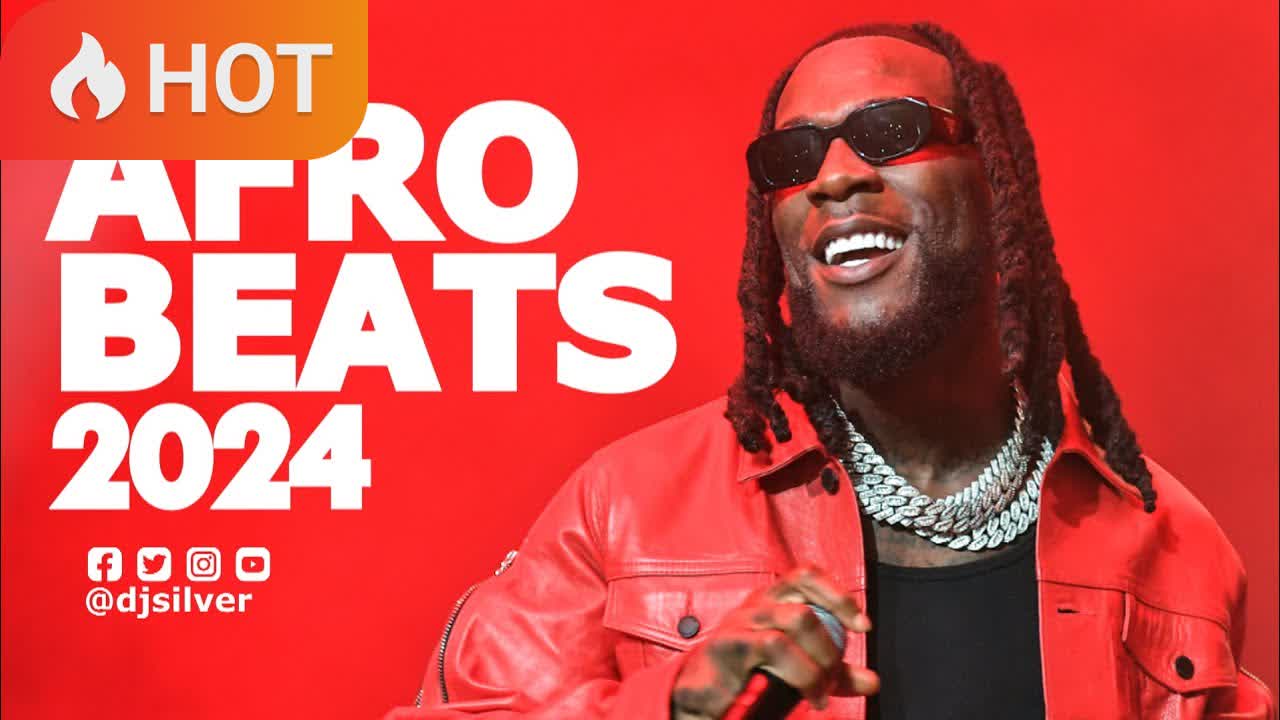 BEST OF AFROBEATS 2024 | AFROBEAT NAIJA MIX | DJ SILVER FT BURNA BOY,AYRA STARR,RUGER,REMA,LIBIANCA|