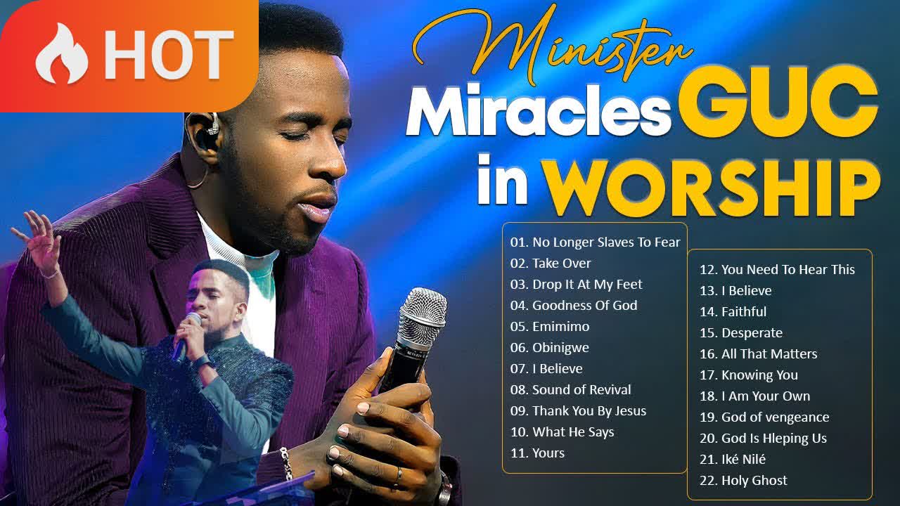 Minister GUC Hits: Top Tracks and Worship Songs | 4 Hours of Inspiring Christian Music