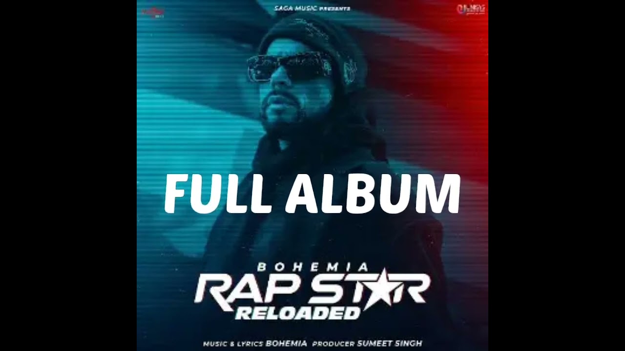 Rap Star Reloaded (Full Album 2024) New Punjabi Songs | Bohemia #bohemia #new