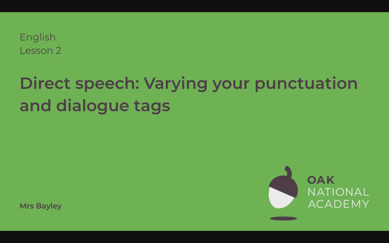Direct speech: Varying punctuation and dialogue tags