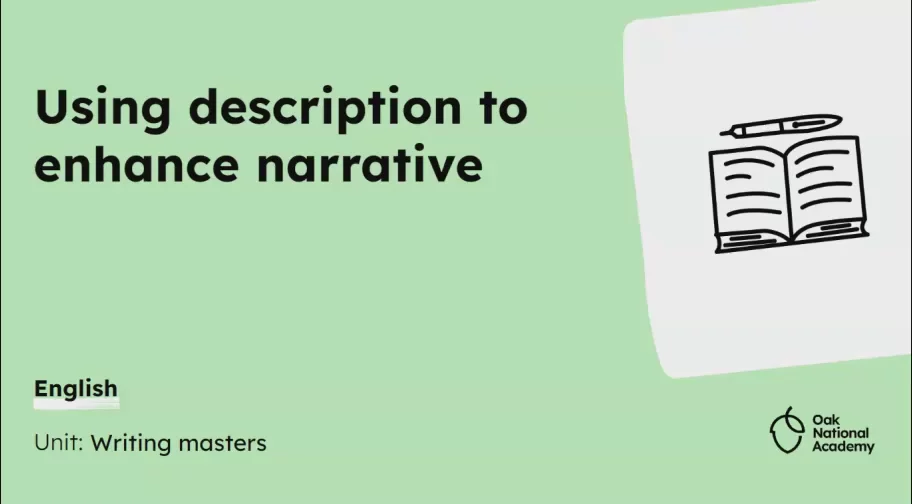 Using description to enhance narrative