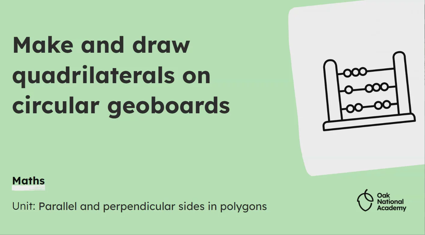 Make and draw quadrilaterals on circular geoboards