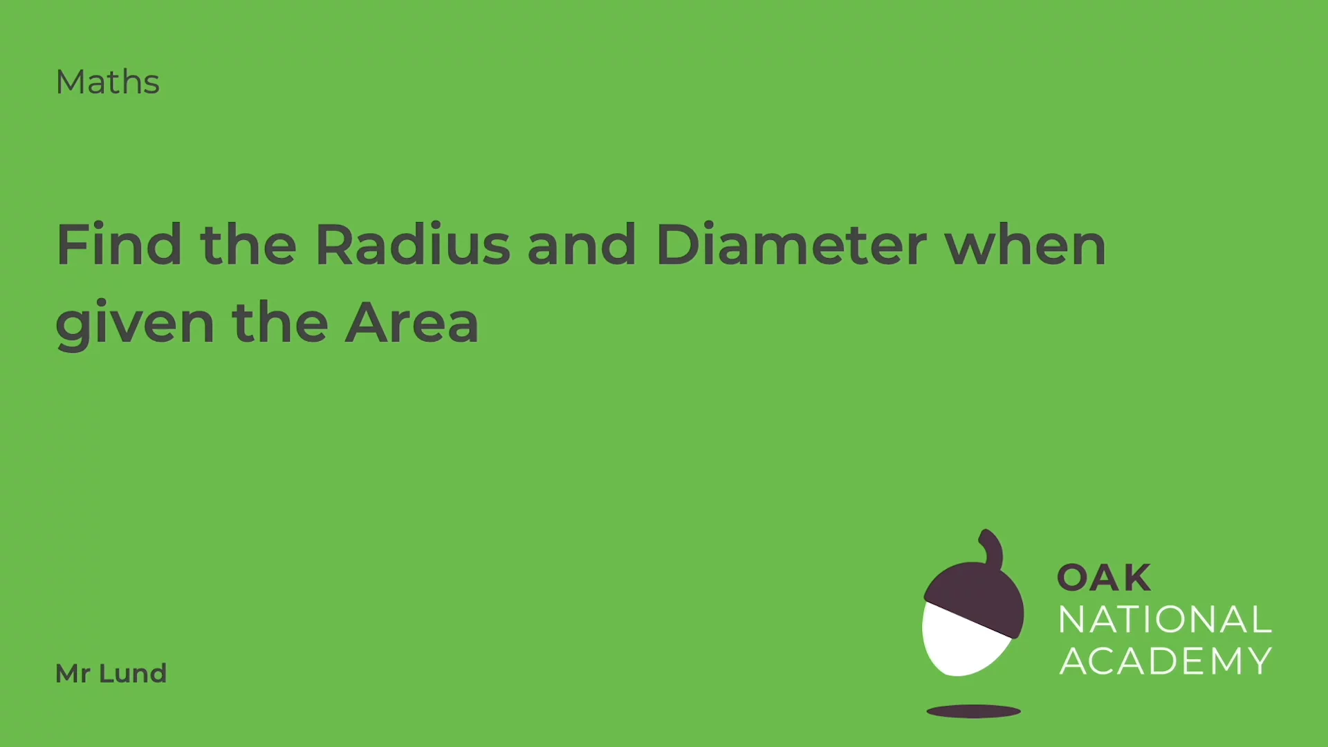 Find the radius and diameter when given the area