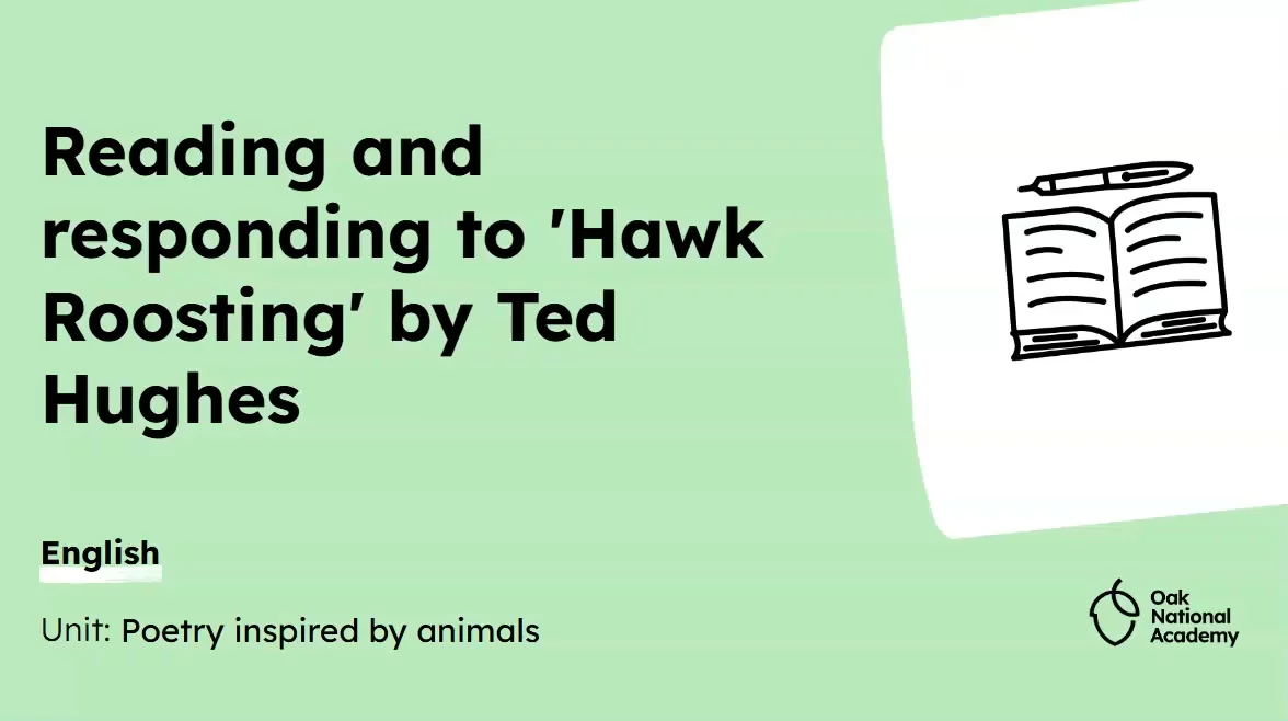 Reading and responding to 'Hawk Roosting' by Ted Hughes
