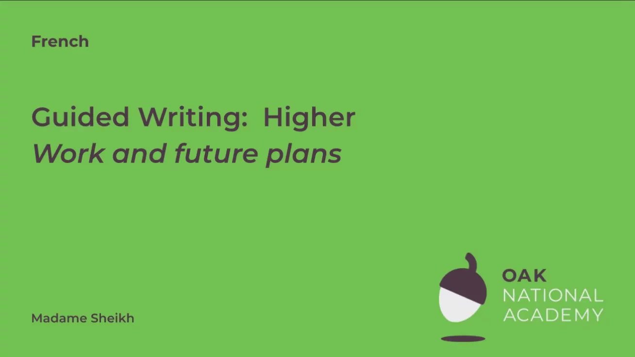 Guided writing: Higher . Work and future plans
