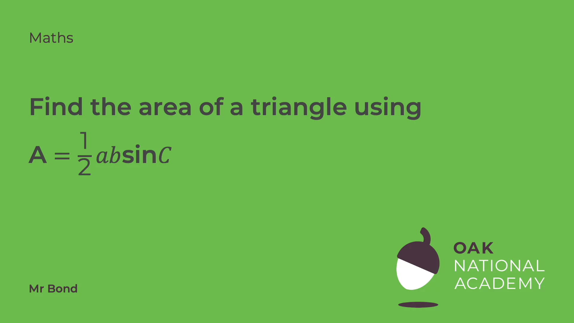 Area of a Triangle Using A = ½ absinC