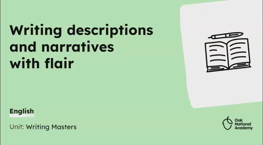 Writing descriptions and narratives with flair