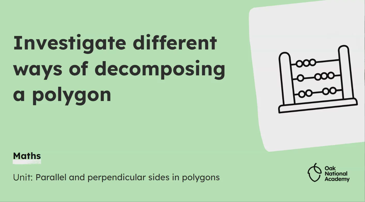 Investigate different ways of decomposing a polygon