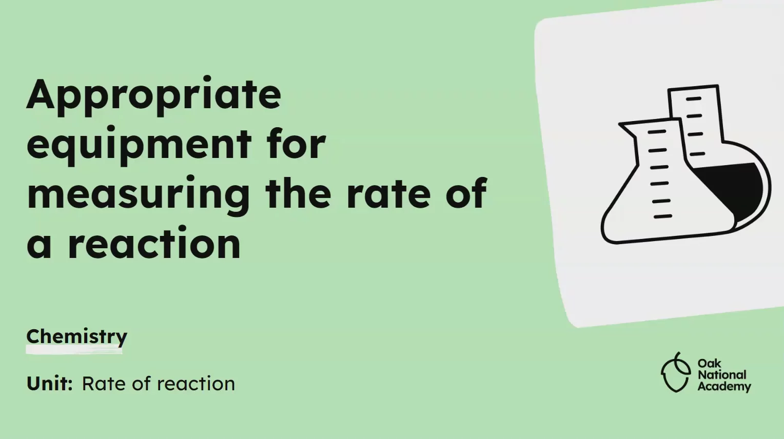 Appropriate equipment for measuring the rate of a reaction