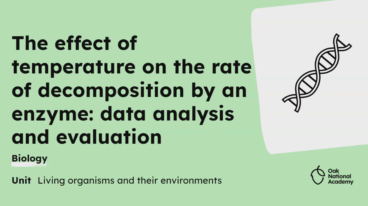 The effect of temperature on the rate of decomposition by an enzyme: data analysis and evaluation