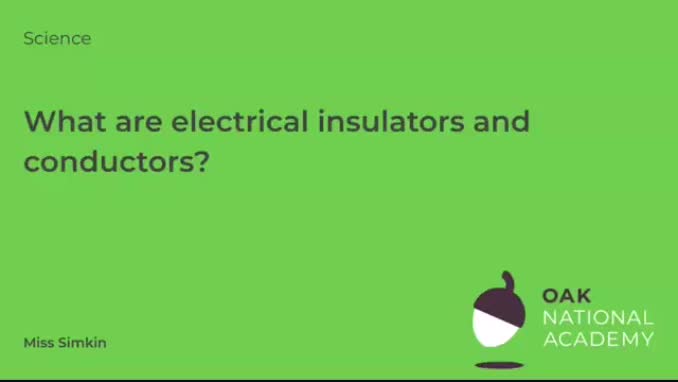 What are insulators and conductors?