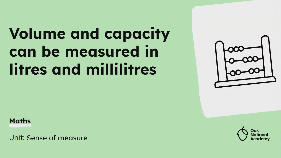 Volume and capacity can be measured in litres and millilitres